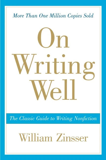 On Writing Well, 30th Anniversary Edition: The Classic Guide to Writing Nonfiction - MakoStars Online Store