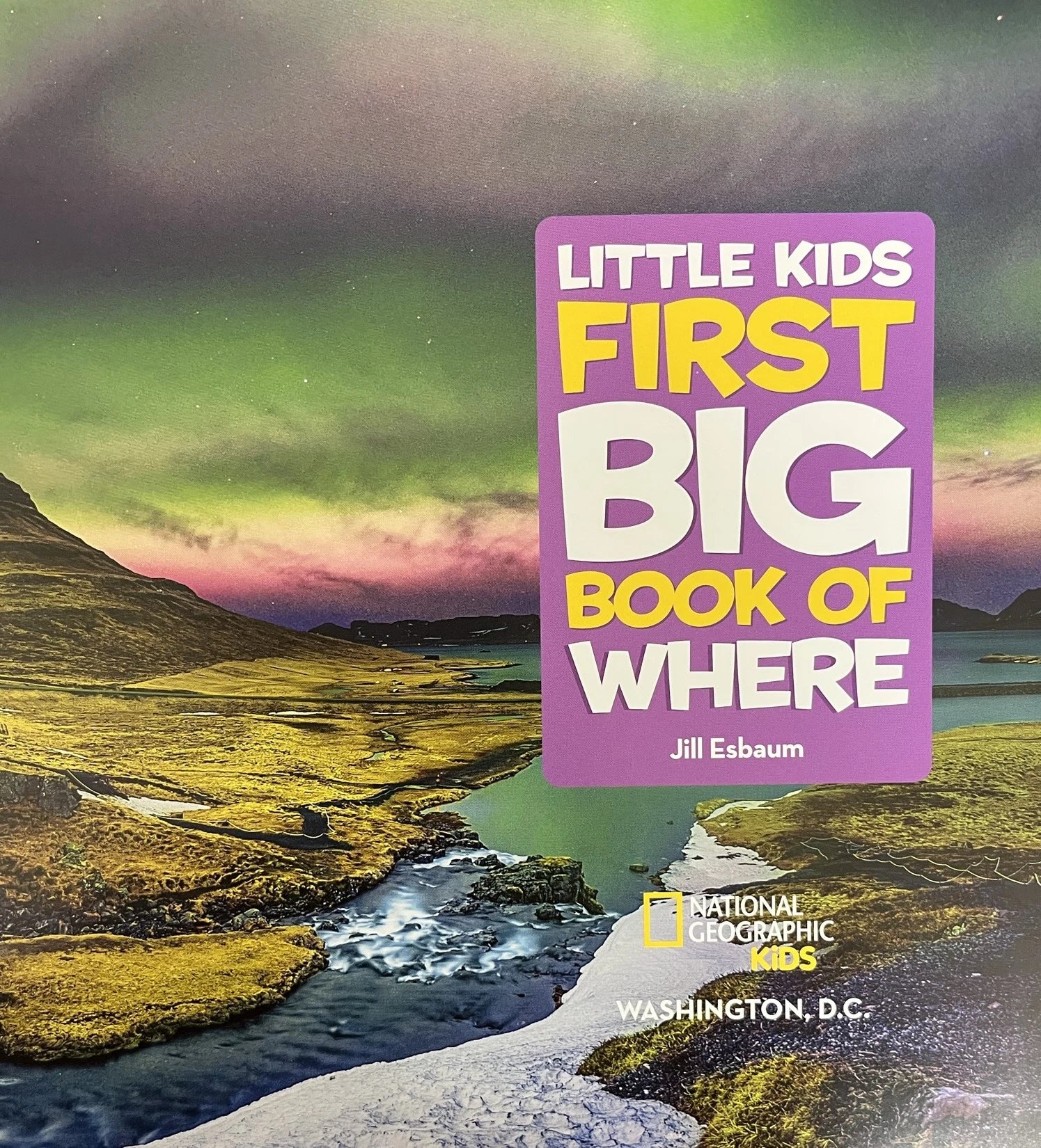 National Geographic Little Kids First Big Book of Where - MakoStars Online Store