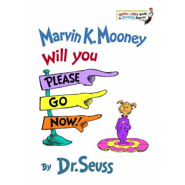 Dr. Seuss's Marvin K. Mooney Will You Please Go Now! - MakoStars Online Store
