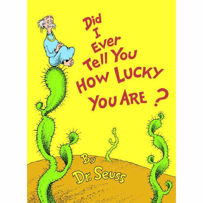 Dr. Seuss's Did I Ever Tell You How Lucky You Are? - MakoStars Online Store